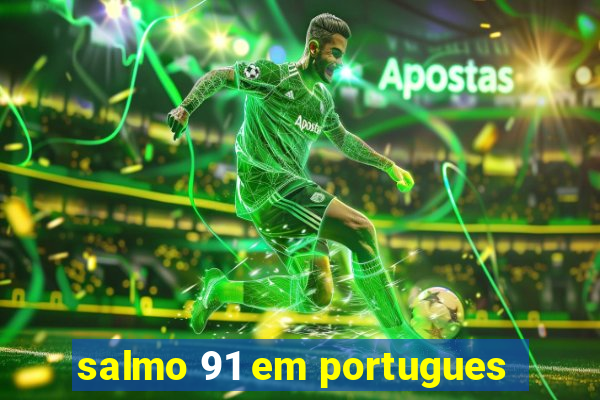 salmo 91 em portugues